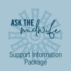 Your Neighbourhood Midwives - As the Midwife - Support Information Package